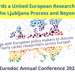 Eurodoc Conference 2024 ~ Towards a United European Research Area: The Ljubljana process and beyond